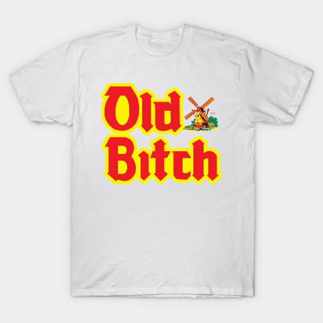 Old Bitch T-Shirt by kthorjensen